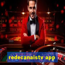 redecanaistv app